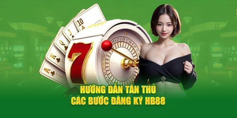 Thực hiện quá trình tạo tài khoản tại HB88 cực kỳ nhanh gọn