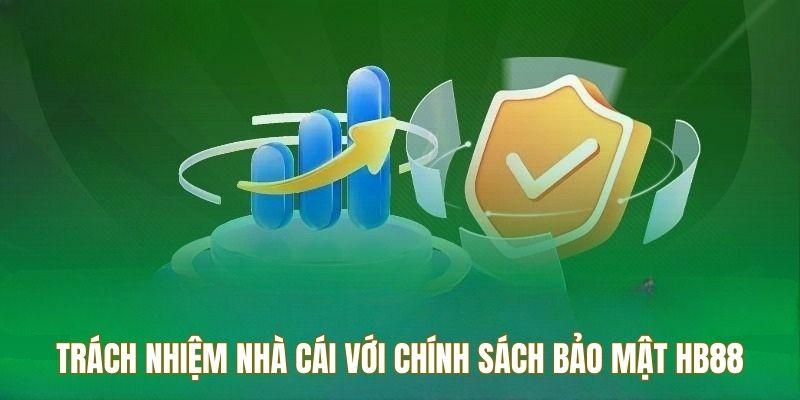 Trách nhiệm của nhà cái đối với chính sách bảo mật HB88 